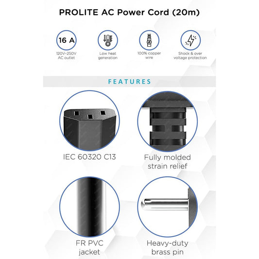 Prolite 3-Pin AC Power Cord (20m) | 240V, 16A | Type C13 Out | Replacement Cable for Video Light, Printer, Monitor, TV, PC | Black (Copy)